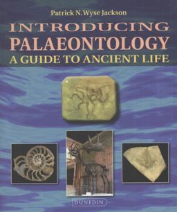 Introducing Palaeontology A Guide to Ancient Life  9781906716158 Front Cover