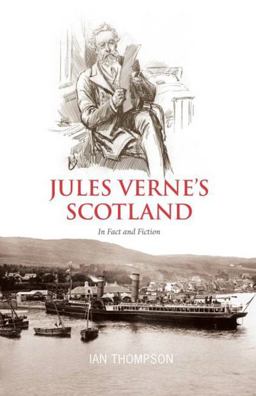 Jules Verne's Scotland In Fact and Fiction  9781906817374 Front Cover