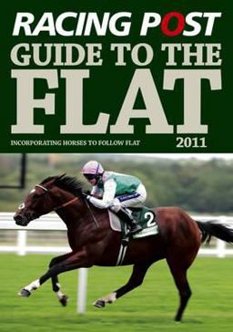 Racing Post Guide to the Flat 2011