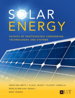 Solar Energy The Physics and Engineering of Photovoltaic Conversion, Technologies and Systems  9781906860325 Front Cover