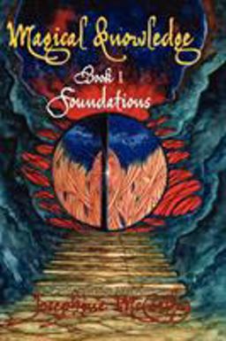 Magical Knowledge Book I Foundations/ The Lone Practitioner  9781906958442 Front Cover