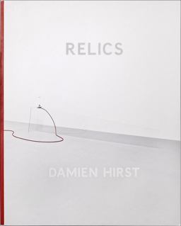 Damien Hirst: Relics Damien Hirst: Relics