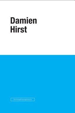 Damien Hirst: Schizophreno-Genesis Damien Hirst: Schizophreno-Genesis
