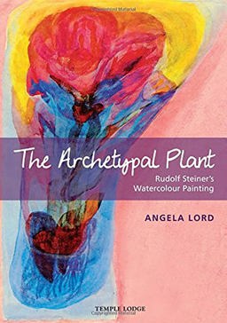 Archetypal Plant Rudolf Steiner's Watercolour Painting  9781906999858 Front Cover