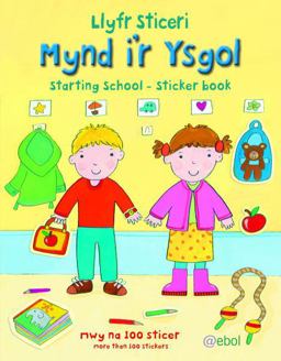 Llyfr Sticeri Mynd I'r Ysgol/Starting School Sticker Book