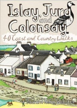 Islay, Jura and Colonsay 40 Coast and Country Walks  9781907025587 Front Cover