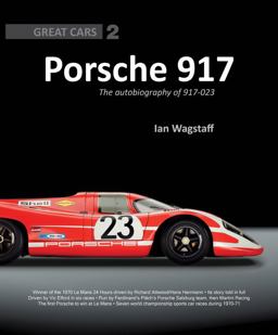 Porsche 917 The Autobiography Of 917-023  9781907085215 Front Cover
