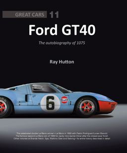 Ford GT40 The Autobiography Of 1075  9781907085680 Front Cover