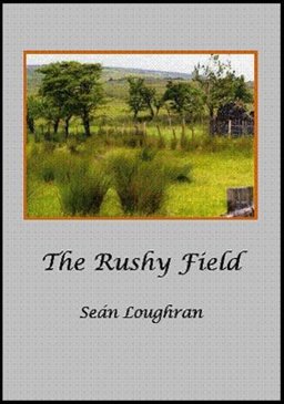 Rushy Field 2009 9781907107214 Front Cover