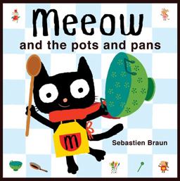 Meeow and the Pots and Pans  9781907152351 Front Cover