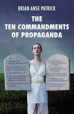 Ten Commandments of Propaganda  9781907166815 Front Cover