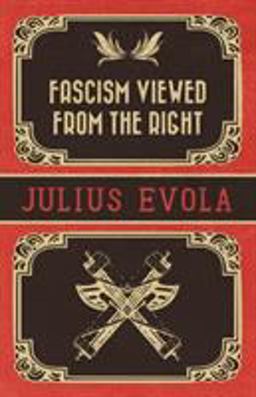 Fascism Viewed from the Right Fascism Viewed from the Right
