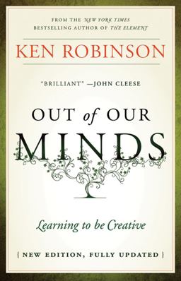 Out of Our Minds Learning to Be Creative 2nd 9781907312472 Front Cover