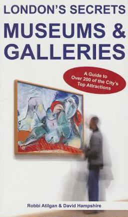 London's Secrets Museums and Galleries  9781907339967 Front Cover