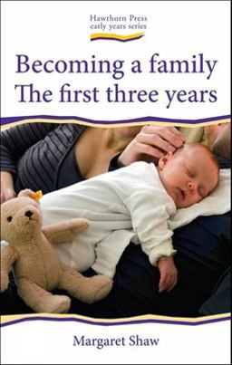 Becoming a Family The First Three Years  9781907359279 Front Cover