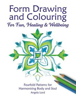 Form Drawing and Colouring For Fun, Healing and Wellbeing  9781907359781 Front Cover