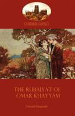 The Ruba'iyat of Omar Khayyam The Ruba'iyat of Omar Khayyam
