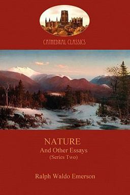 Nature, and Other Essays