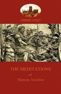 The Meditations of Marcus Aurelius