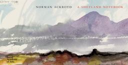 Norman Ackroyd: a Shetland Notebook  9781907533891 Front Cover