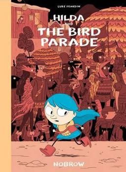 Hilda and the Bird Pararde Hilda and the Bird Pararde