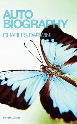 The Autobiography of Charles Darwin