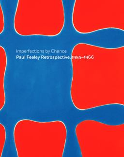 Imperfections by Chance Paul Feeley Retrospective, 1954-1966  9781907804786 Front Cover