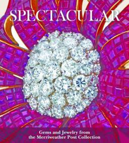 Spectacular Gems and Jewelry from the Merriweather Post Collection  9781907804922 Front Cover