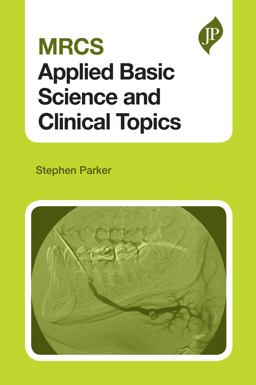 MRCS Applied Basic Science and Clinical Topics MRCS Applied Basic Science and Clinical Topics