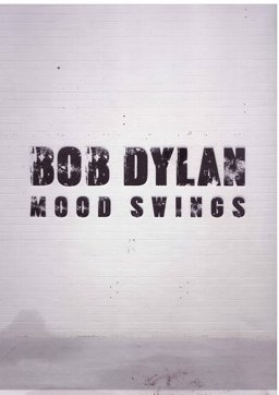 Bob Dylan Mood Swings