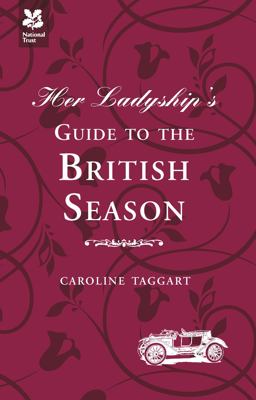 Her Ladyship's Guide to the British Season  9781907892288 Front Cover