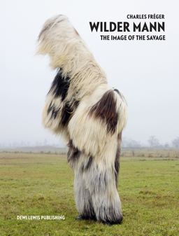 Wilder Mann The Image of the Savage  9781907893230 Front Cover