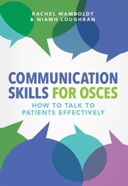 Communication Skills for OSCEs How to Talk to Patients Effectively  9781907904998 Front Cover