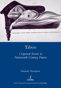 Taboo Corporeal Secrets in Nineteenth-Century France  9781907975554 Front Cover