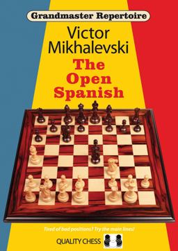 Grandmaster Repertoire 13 ï¿½ Open Spanish  9781907982446 Front Cover