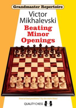 Grandmaster Repertoire 19 ï¿½ Beating Minor Openings  9781907982460 Front Cover