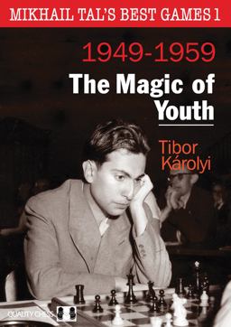Mikhail Tal's Best Games 1 Ã¢ the Magic of Youth  9781907982774 Front Cover