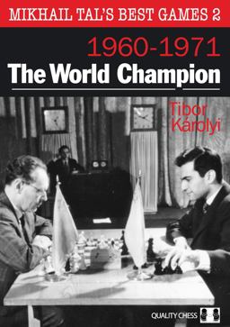 World Champion Mikhail Tal's Best Games 2  9781907982798 Front Cover