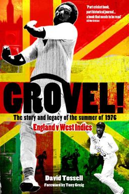 Grovel! The Story and Legacy of the Summer Of 1976  9781908051929 Front Cover