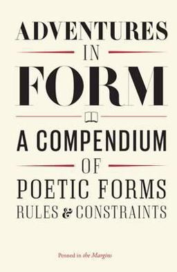 Adventures in Form A Compendium of Poetic Forms, Rules and Constraints  9781908058010 Front Cover