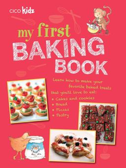 My First Baking Book 35 Easy and Fun Recipes for Children Aged 7 Years +  9781908170859 Front Cover