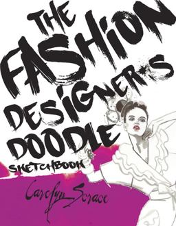 The Fashion Designer's Doodle Sketchbook