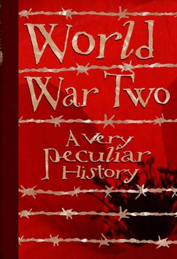 World War Two A Very Peculiar History  9781908177971 Front Cover
