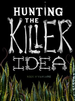 Hunting the Killer Idea  9781908211347 Front Cover