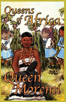 Queen Moremi Queens of Africa Book 3  9781908218490 Front Cover