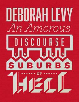 Amorous Discourse in the Suburbs of Hell  9781908276469 Front Cover