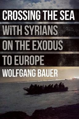 Crossing the Sea With Syrians on the Exodus to Europe  9781908276827 Front Cover