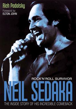 Neil Sedaka Rock 'n' Roll Survivor The Inside Story of His Incredible Comeback  9781908279422 Front Cover