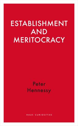 Establishment and Meritocracy Establishment and Meritocracy
