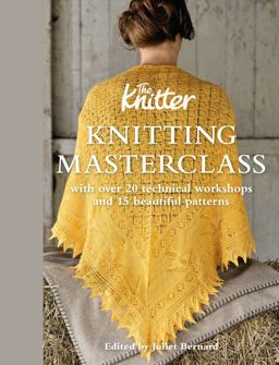 Knitting Masterclass With over 20 Technical Workshops and 15 Beautiful Patterns  9781908449023 Front Cover